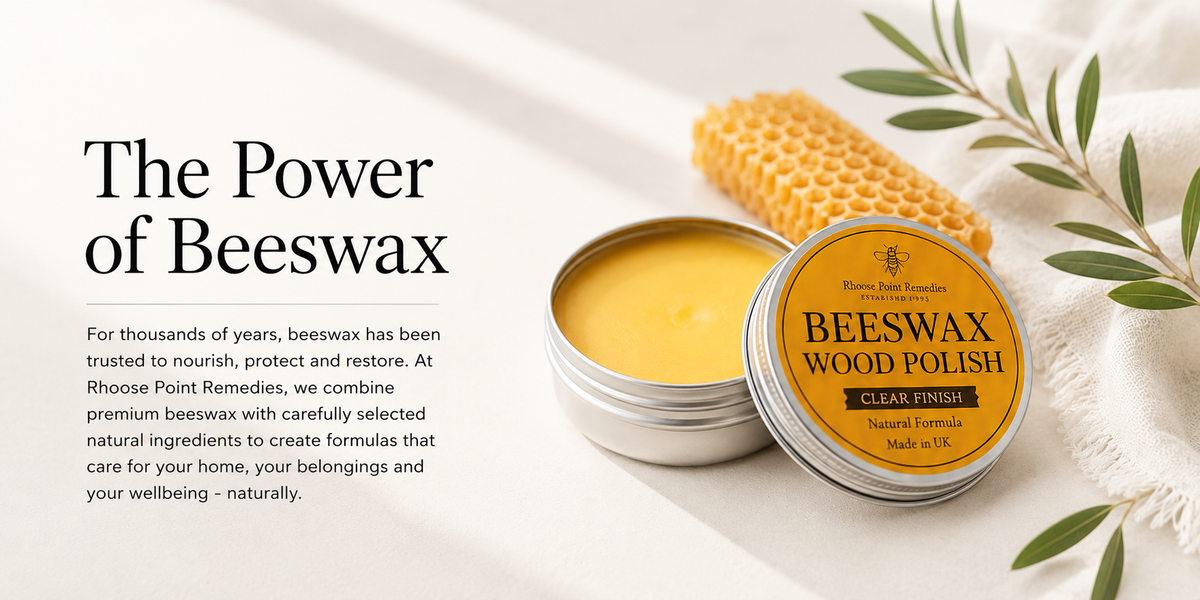 For thousands of years, beeswax has been trusted to nourish, protect and restore. At Rhoose Point Remedies, we combine premium beeswax with carefully selected natural ingredients to create formulas that care for your home, your belongings and your wellbeing – naturally.